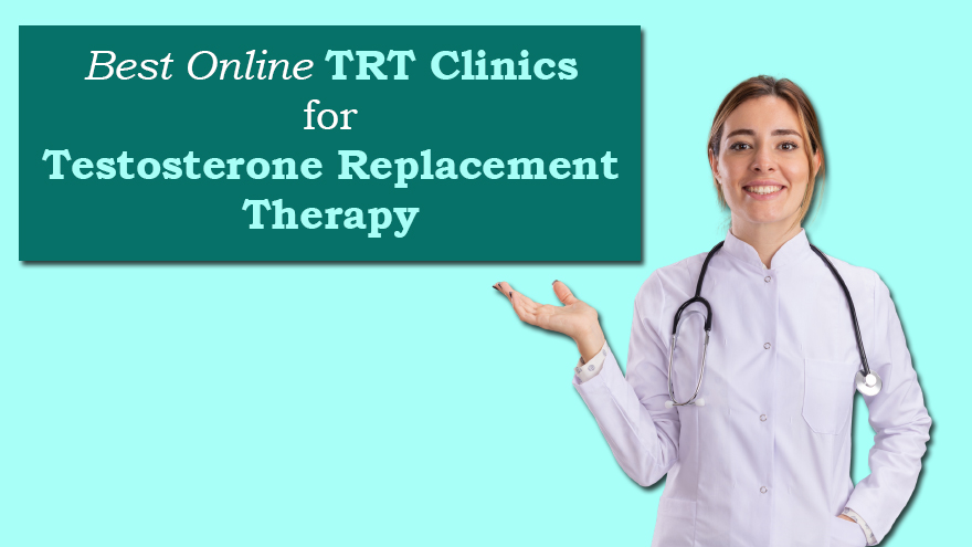 Best Online TRT Clinics (Testosterone Replacement Therapy)